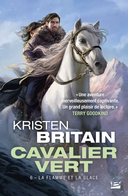 Cavalier Vert, T6 : La Flamme et la glace - Kristen Britain - Bragelonne