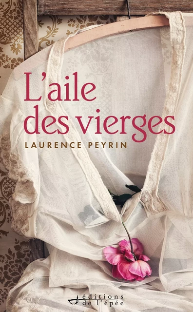 L'aile des vierges - Laurence Peyrin - Éditions de l'épée