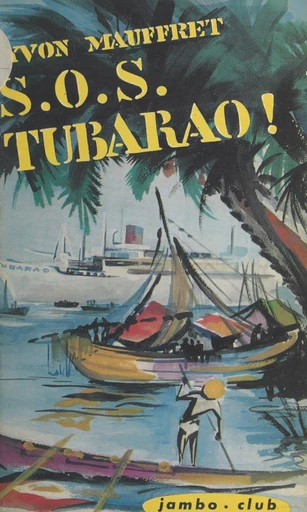 S. O. S. Tubarao ! - Yvon Mauffret - FeniXX réédition numérique