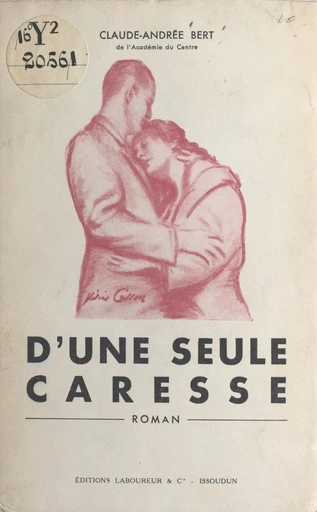 D'une seule caresse... - Claude-Andrée Bert - FeniXX réédition numérique