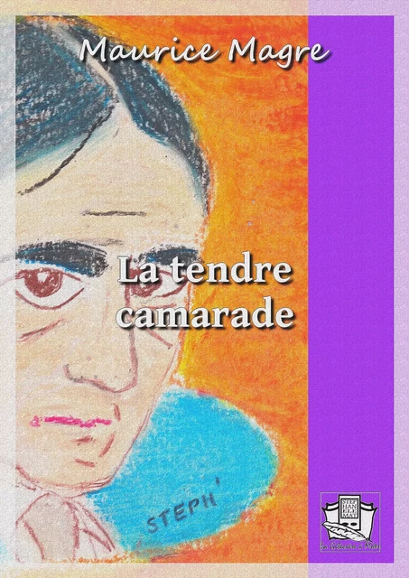 La tendre camarade - Maurici Magre - La Gibecière à Mots