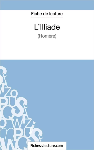 L'Illiade d'Homère (Fiche de lecture) - Hubert Viteux,  fichesdelecture - FichesDeLecture.com