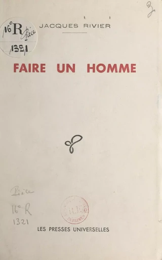 Faire un homme - Jacques Rivier - FeniXX réédition numérique