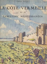 La côte Vermeille et le Languedoc méditerranéen