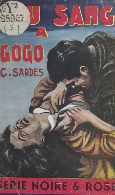 Du sang à gogo - C. Sardes - FeniXX réédition numérique