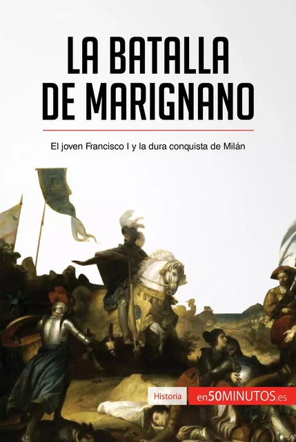 La batalla de Marignano -  50Minutos - 50Minutos.es