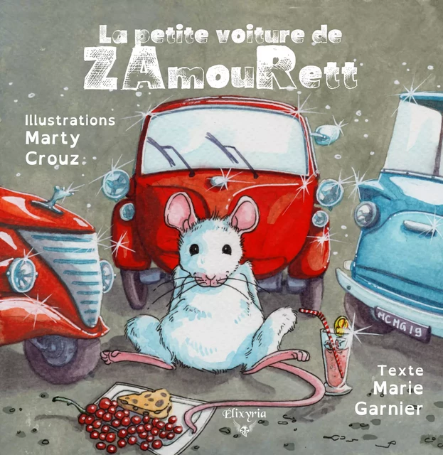 La petite voiture de ZamouRett - Marie Garnier - Editions Elixyria