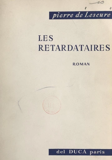 Les retardataires - Pierre de Lescure - FeniXX réédition numérique