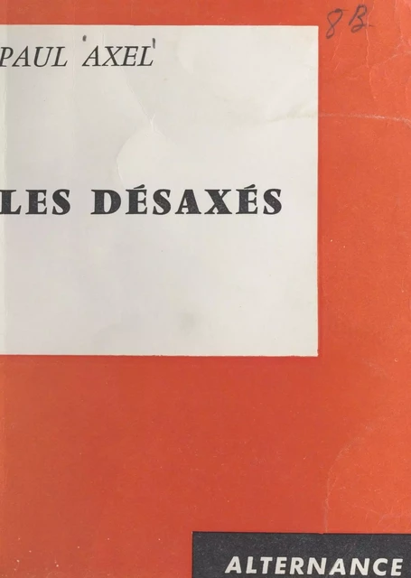 Les désaxés - Paul Axel - FeniXX réédition numérique