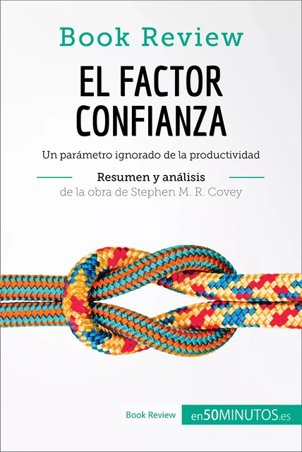 El factor confianza de Stephen M. R. Covey (Análisis de la obra) -  50Minutos - 50Minutos.es