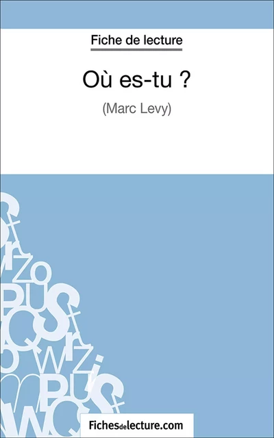 Où es-tu ? - Laurence Binon,  fichesdelecture.com - FichesDeLecture.com