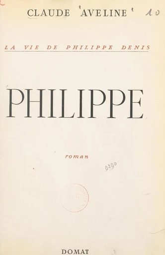 La vie de Philippe Denis (3) - Claude Aveline - FeniXX réédition numérique