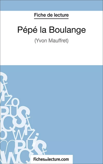 Pépé la Boulange - Vanessa Grosjean,  fichesdelecture.com - FichesDeLecture.com