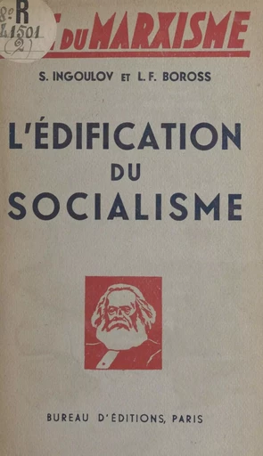 L'édification du socialisme - L. F. Boross, Sergei Ingoulov - FeniXX réédition numérique