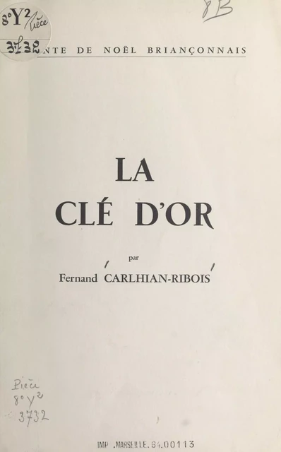 La clé d'or - Fernand Carlhian-Ribois - FeniXX réédition numérique