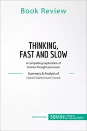 Book Review: Thinking, Fast and Slow by Daniel Kahneman