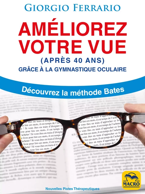 Améliorez Votre Vue (après 40 ans) - Giorgio Ferrario - Macro Editions