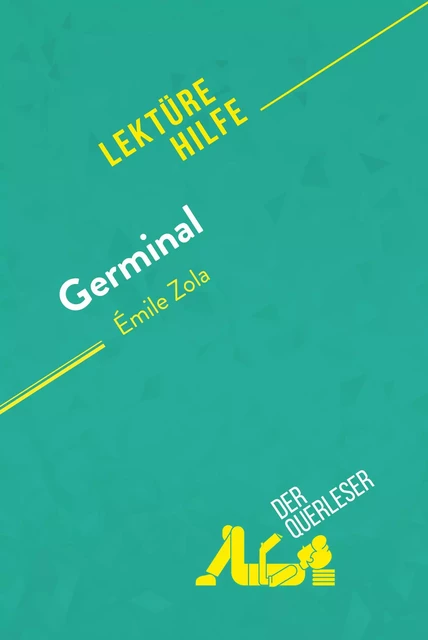 Germinal von Émile Zola (Lektürehilfe) - Hadrien Seret, Lucile Lhoste - derQuerleser.de