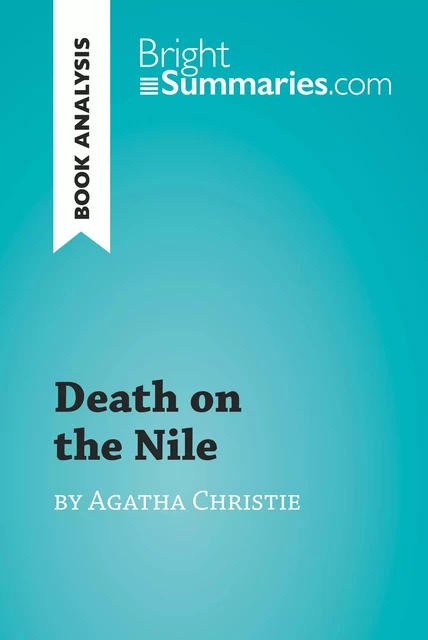 Death on the Nile by Agatha Christie (Book Analysis) - Bright Summaries - BrightSummaries.com