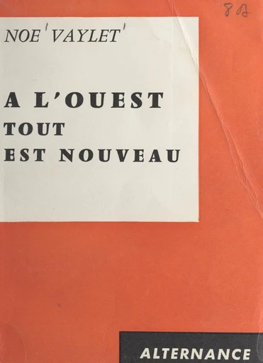 À l'Ouest tout est nouveau - Noé Vaylet - FeniXX réédition numérique