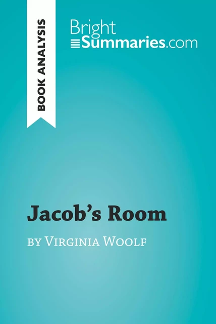 Jacob's Room by Virginia Woolf (Book Analysis) - Bright Summaries - BrightSummaries.com