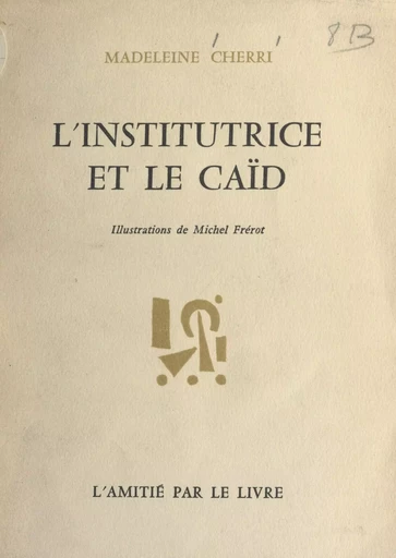 L'institutrice et le caïd - Madeleine Cherri - FeniXX réédition numérique