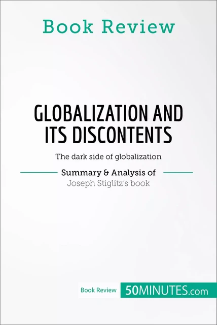 Book Review: Globalization and Its Discontents by Joseph Stiglitz -  50MINUTES - 50Minutes.com