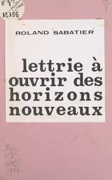 Lettrie à ouvrir des horizons nouveaux