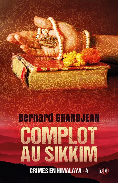 Complot au Sikkim - Bernard Grandjean - Les éditions du 38