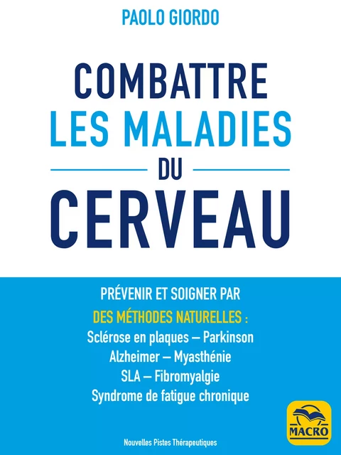 Combattre les Maladies du Cerveau - Paolo Giordo - Macro Editions