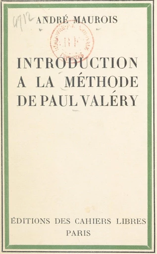 Introduction à la méthode de Paul Valéry - André Maurois - FeniXX réédition numérique