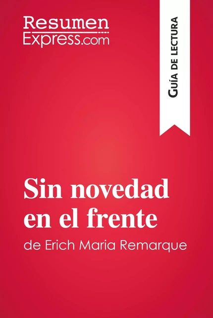 Sin novedad en el frente de Erich Maria Remarque (Guía de lectura) -  ResumenExpress - ResumenExpress.com