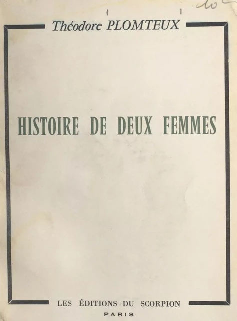 Histoire de deux femmes - Théodore Plomteux - FeniXX réédition numérique