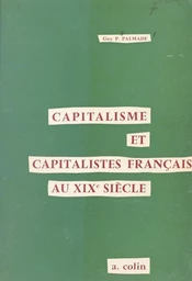 Capitalisme et capitalistes français au XIXe siècle