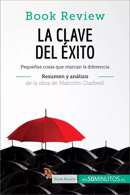 La clave del éxito de Malcolm Gladwell (Análisis de la obra) -  50Minutos - 50Minutos.es