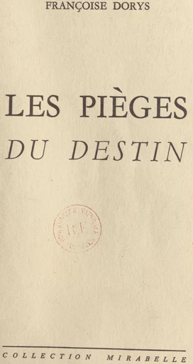 Les pièges du destin - Françoise Dorys - FeniXX réédition numérique