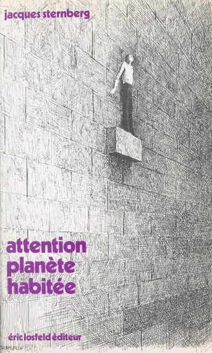 Attention planète habitée - Jacques Sternberg - FeniXX réédition numérique