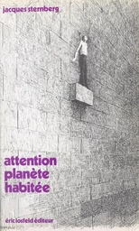 Attention planète habitée