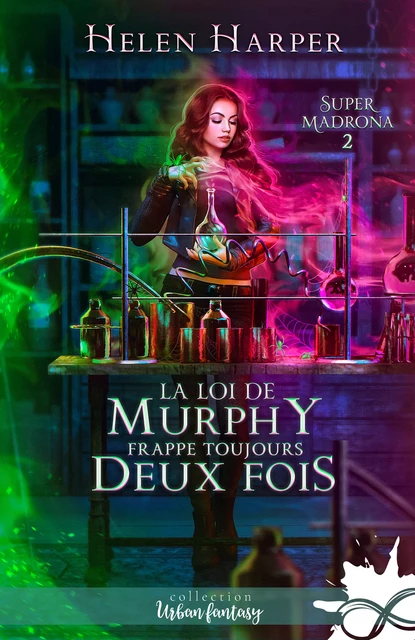 La loi de Murphy frappe toujours deux fois - Helen Harper - Collection Infinity