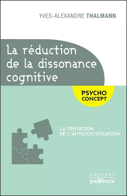 La réduction de la dissonance cognitive - Yves-Alexandre Thalmann - Éditions Jouvence