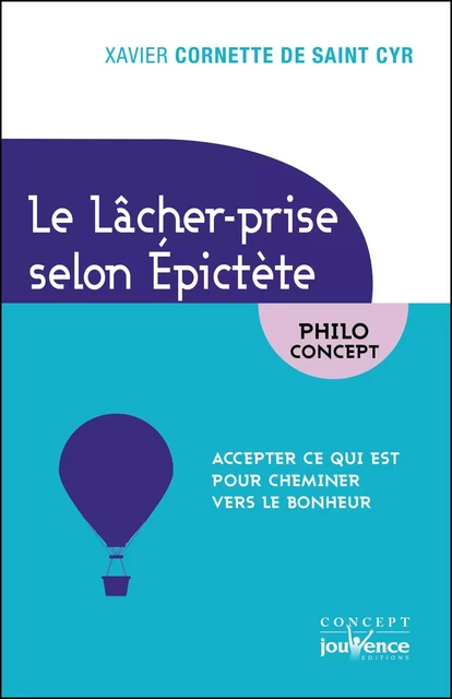 Le Lâcher-prise selon Epictète - Xavier Cornette de Saint Cyr - Éditions Jouvence