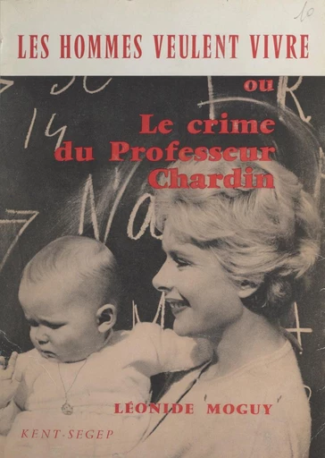 Les hommes veulent vivre - Léonide Moguy - FeniXX réédition numérique