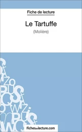 Le Tartuffe - Molière (Fiche de lecture)