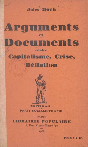 Arguments et documents contre capitalisme, crise, déflation - Jules Moch - FeniXX réédition numérique