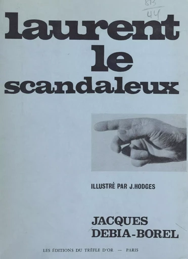 Laurent le scandaleux - Jacques Debia-Borel - FeniXX réédition numérique