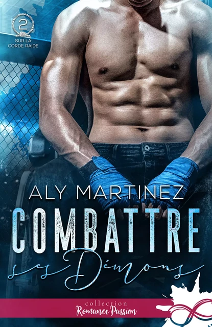 Combattre ses démons - Aly Martinez - Collection Infinity