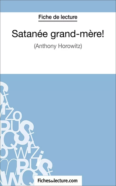 Satanée grand-mère! - Sandrine Cabron,  fichesdelecture.com - FichesDeLecture.com