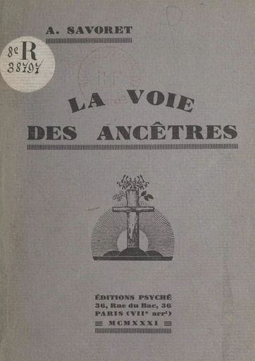 La voie des ancêtres - André Savoret - FeniXX réédition numérique