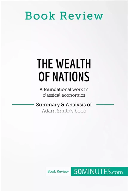 Book Review: The Wealth of Nations by Adam Smith -  50MINUTES - 50Minutes.com