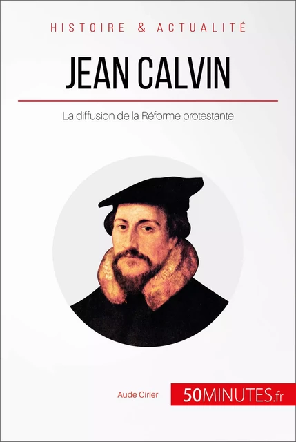 Jean Calvin - Aude Cirier,  50MINUTES - 50Minutes.fr